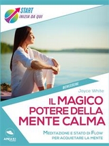 Il magico potere della mente calma - Joyce White