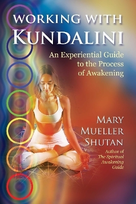 Working with Kundalini - Mary Mueller Shutan