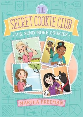 P.S. Send More Cookies - Martha Freeman