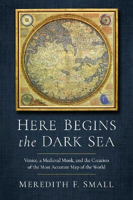 Here Begins the Dark Sea - Meredith Francesca Small
