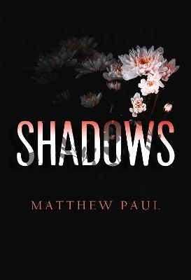 Shadows - Matthew Paul
