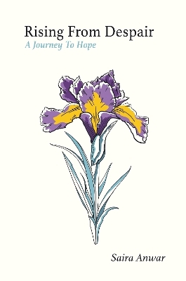 Rising From Despair - Saira Anwar