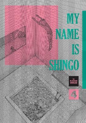 My Name Is Shingo: The Perfect Edition, Vol. 4 - Kazuo Umezz