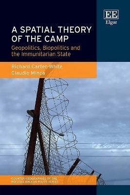 A Spatial Theory of the Camp - Richard Carter-White, Claudio Minca