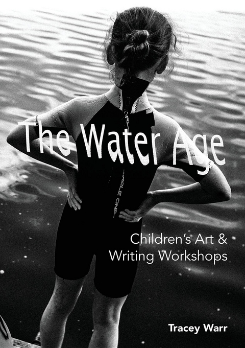 The Water Age Children's Art & Writing Workshops - Tracey Warr