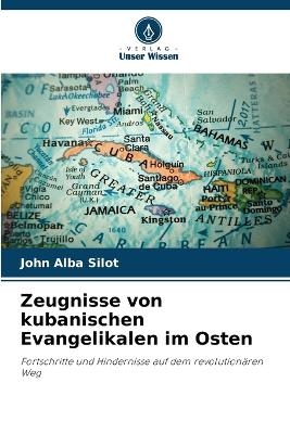 Zeugnisse von kubanischen Evangelikalen im Osten