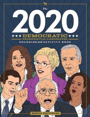 The 2020 Democratic Presidential Candidates Coloring and Activity Book - Sonya Saturday