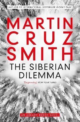 The Siberian Dilemma - Martin Cruz Smith