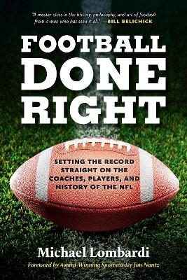 Football Done Right - Michael Lombardi