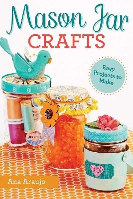 Mason Jar Crafts - Ana Araujo