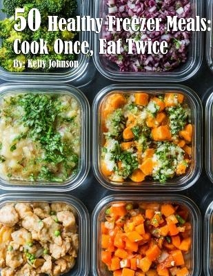 50 Healthy Freezer Meals