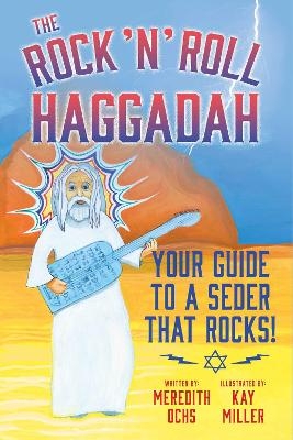 The Rock 'N' Roll Haggadah - Meredith Ochs, Kay Miller