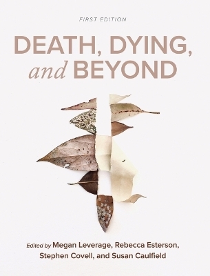 Death, Dying, and Beyond - 