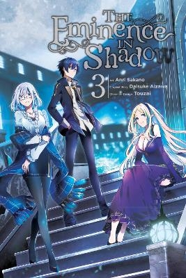 The Eminence in Shadow, Vol. 3 (manga) - Anri Sakano, DAISUKE AIZAWA, Nathaniel Thrasher, Phil Christie, Touzai Touzai