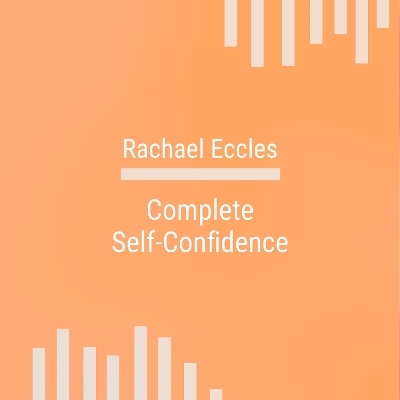 Complete Self Confidence Self Hypnosis Hypnotherapy CD - Rachael Eccles