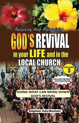 RECEIVING AND MAINTAINING GOD'S REVIVAL IN YOUR LIFE AND IN THE LOCAL CHURCH (Special Bible Study Edition)