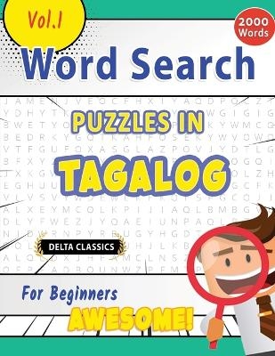 Word Search Puzzles in Tagalog for Beginners - Awesome! Vol.1 - Delta Classics -  Delta Classics