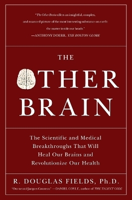 The Other Brain - R. Douglas Fields