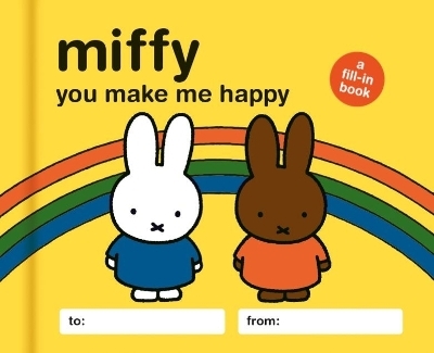 Miffy: You Make Me Happy - Lauren Emily Whalen