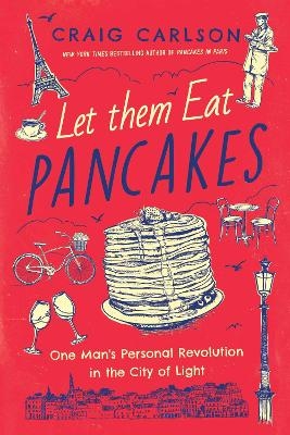 Let Them Eat Pancakes - Craig Carlson