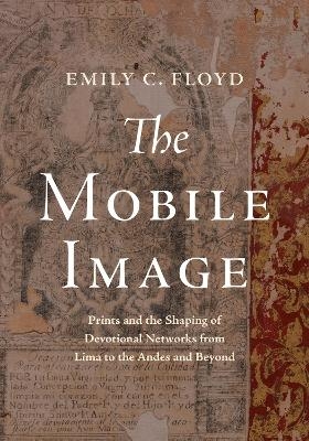 The Mobile Image - Emily C. Floyd