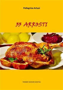 33 Arrosti - Pellegrino Artusi