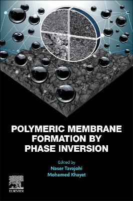 Polymeric Membrane Formation by Phase Inversion - 