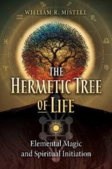 The Hermetic Tree of Life - William R. Mistele
