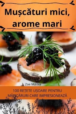 Mușcături mici, arome mari