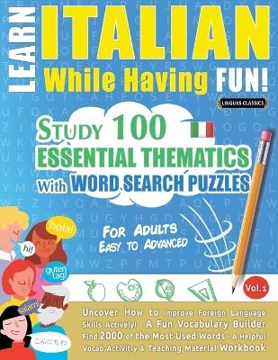 Learn Italian While Having Fun! - For Adults -  Linguas Classics