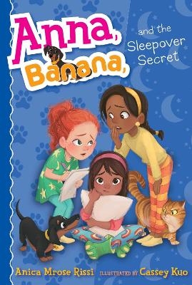 Anna, Banana, and the Sleepover Secret - Anica Mrose Rissi