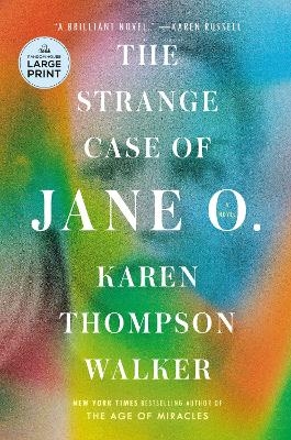 The Strange Case of Jane O. - Karen Thompson Walker