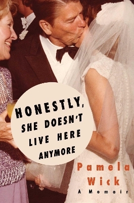 Honestly, She Doesn't Live Here Anymore - Pamela Wick