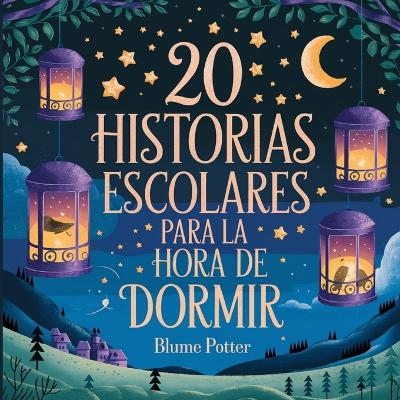 20 historias escolares para la hora de dormir - Blume Potter