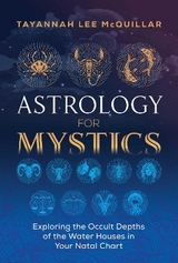 Astrology for Mystics - Tayannah Lee McQuillar