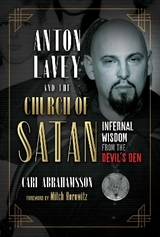 Anton LaVey and the Church of Satan - Carl Abrahamsson