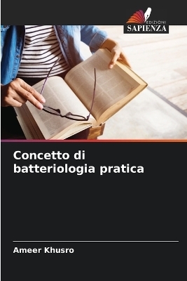 Concetto di batteriologia pratica - Ameer Khusro