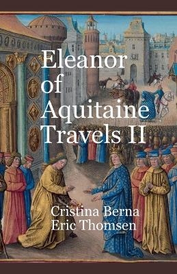 Eleanor of Aquitaine Travels II