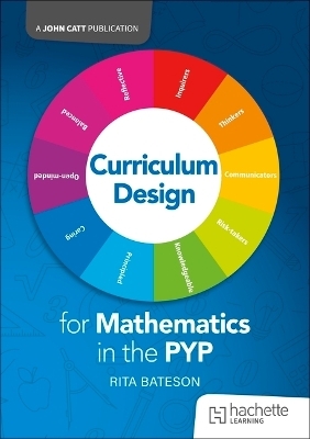 Curriculum Design for Mathematics in the PYP