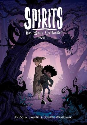 Spirits: The Soul Collector Part 1 - Colin Lor, Joseph Grabowski