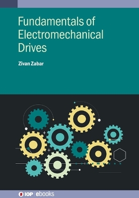 Fundamentals of Electromechanical Drives - Zivan Zabar