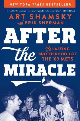 After the Miracle - Art Shamsky, Erik Sherman