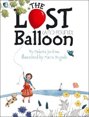 The Lost (and Found) Balloon - CELESTE JENKINS