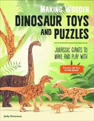 Making Wooden Dinosaur Toys and Puzzles - Judy Peterson