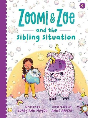 Zoomi and Zoe and the Sibling Situation - Corey Ann Haydu