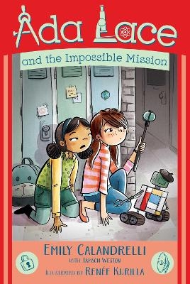 Ada Lace and the Impossible Mission - Emily Calandrelli