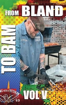 From Bland to BAM Vol. V - Dave Rogers