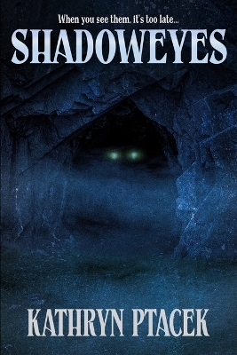 Shadoweyes - Kathryn Ptacek