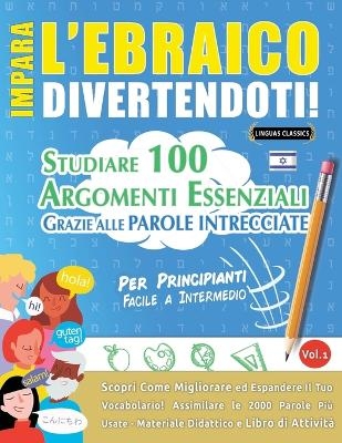 Impara l'Ebraico Divertendoti! - Per Principianti -  Linguas Classics