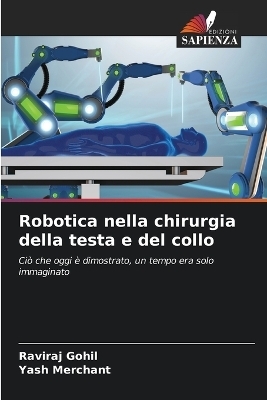 Robotica nella chirurgia della testa e del collo - Raviraj Gohil, Yash Merchant